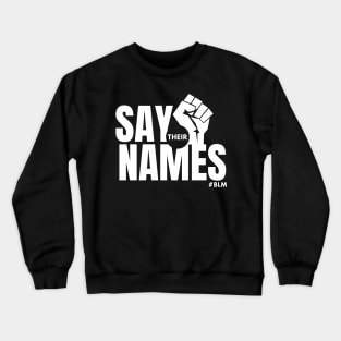 SAY THEIR NAMES (W) - BLM Crewneck Sweatshirt